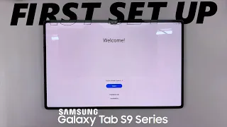 Samsung Galaxy Tab S9, S9+ and S9 Ultra: First Time Set Up - Step By Step
