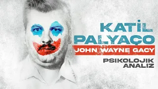 JOHN WAYNE GACY - KILLER CLOWN (KATİL PALYAÇO) | Psikolojik ve Kişilik Analizi