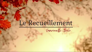 LE RECUEILLEMENT - Poème pour les êtres, chers défunts, qui nous manquent tant. Poésie mélancolique