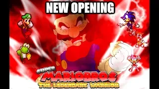 Super Mario Bros: The Legendary Warrior - New Opening