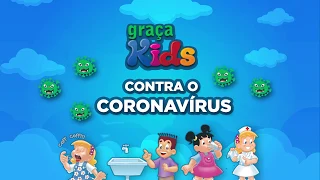 Graça Kids contra o Coronavírus