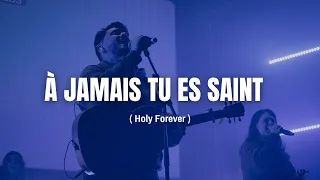 À jamais tu es saint ( Holy forever ) - Ben Maurin Live