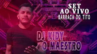 SET AO VIVO DJ KIDY NA BARRACA DO TITO ICOARACI