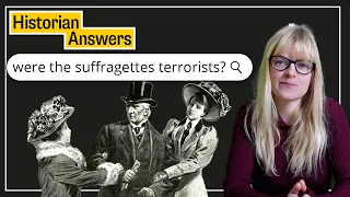 Were the suffragettes successful? Historian Answers Suffragette Questions from the Internet