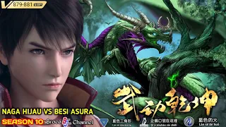 NAGA HIJAU VS BESI ASURA. #879-881 Wu Dong Qian kun