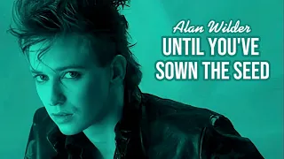 Alan Wilder (Depeche Mode) - Until You've Sown The Seed - Lyrics