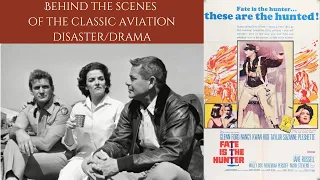 FATE IS THE HUNTER 1964 - Behind The Scenes Of The Classic Aviation Disaster Film