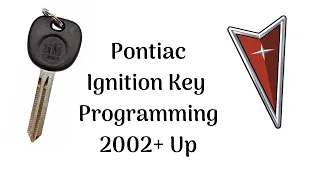 How To Program A Pontiac Ignition Key 2002+ up