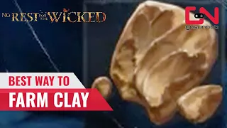 Best Way to Farm Clay in No Rest for the Wicked