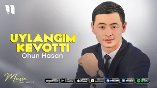Ohun Hasan - Uylangim kevotti (audio 2021)