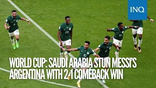 World Cup: Saudi Arabia stun Messi’s Argentina with 2-1 comeback win