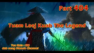 Tuam Leej Kuab The Hmong Shaman Warrior ( Part 404 ) 27/1/2024