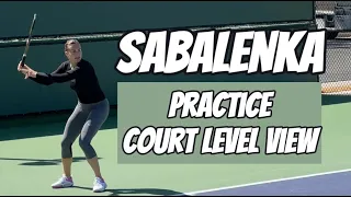 SABALENKA Court Level View tennis Practice (Indian Wells)