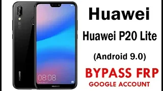 Huawei P20 Lite 2019 (Android 9) FRP Lock Bypass Easy Steps & Quick Method 100% Work.