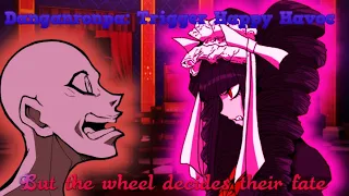 Danganronpa but the wheel decides their fate(THH)