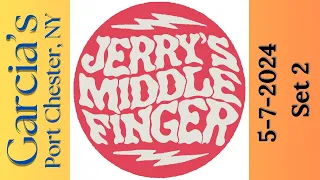 Jerry's Middle Finger 5-7-24 Garcia's ~ Port Chester, NY Set 2