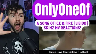 ONLYONEOF Marathon! a sOng Of ice & fire | libidO | skinz MV Reactions!