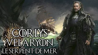 L'histoire de CORLYS VELARYON le Serpent de Mer - Hors Série GOT HOUSE OF THE DRAGON