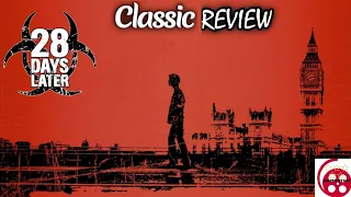 28 Days Later (2002) Classic Review