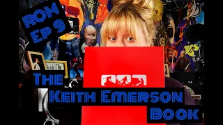 ROM Ep 9: Keith Emerson Book By Chris Welch & Aaron Emerson