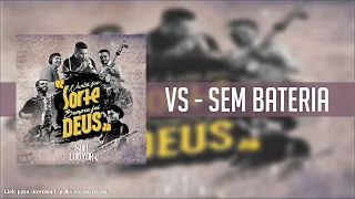 sem Bateria - Nunca Foi Sorte, Sempre Foi Deus