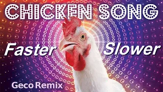 J.Geco - Chicken Song ( Slower Music )