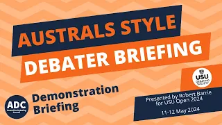 Demonstration Briefing: Australs Style Debating