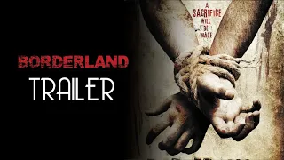 BORDERLAND (2007) Trailer Remastered HD