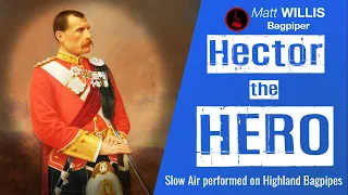 Hector the Hero | Slow Air on Bagpipes (HD)