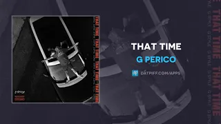 G Perico - That Time (AUDIO)