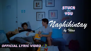 Iktus - Naghihintay (Stuck On You OST) (Official Lyric Video)