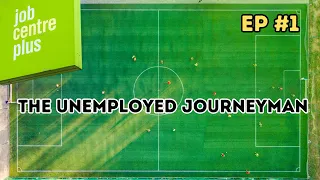 THE JOB HUNT ~ Unemployed Journeyman ~ Episode 1 ~ FM24