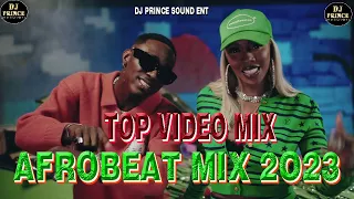 TOP LATEST 2023 NAIJA AFROBEAT VIDEO MIX BY DJ PRINCE FT DAVIDO/WIZKID/ASAKE/AYRA STARR/KIZZ DANIEL