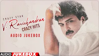 Crazy Star V.Ravichandran Crazy Hits - Audio Jukebox | Kannada Super Hits Songs