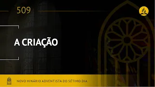 Novo Hinário Adventista • Hino 509 • A Criação • (Lyrics) • Infantil