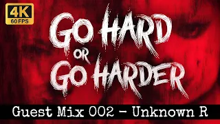GoHardOrGoHarder Guest Mix 002 | Unknown R | Hard Techno | 4K Visuals