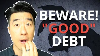 Beware Of These "GOOD" Debt