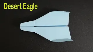 How to Make a Paper Plane That Flies Far - The Desert Eagle | Airplane Life360