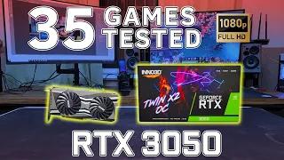 RTX 3050 tested on 35 games | benchmark tool | ultra settings | 1920x1080p