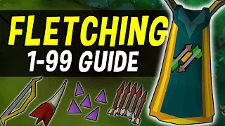 A Complete 1-99 Fletching Guide for Oldschool Runescape! [OSRS]
