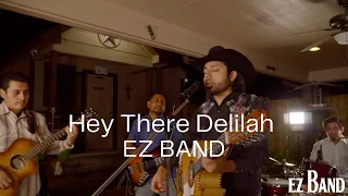Hey There Delilah - EZ Band EN VIVO Official Video
