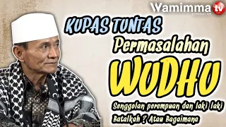 Membaca Al Quran Tanpa Berwudhu , Bolehkah ? Kupas Tuntas Wudhu 4 Mazhab ! Buya Syakur