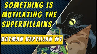 Some Kind Of Monster | Batman Reptilian #1