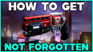 DESTINY 2 How To Get NOT FORGOTTEN Legendary Hand Cannon