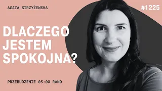 Dlaczego jestem spokojna? [5 Rano #1225]