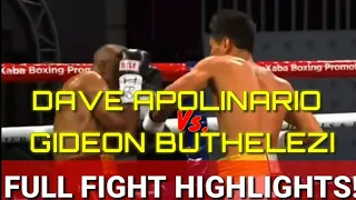 DAVE APOLINARIO VS GIDEON BUTHELEZI FULL FIGHT! BUTHELEZI BULAGTA SA FIRST ROUND!