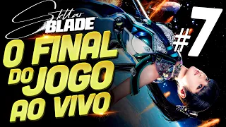 🔴 O FINAL DE STELLAR BLADE AO VIVO | PARTE 7