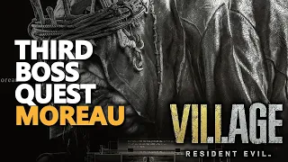 Third boss Quest Resident Evil Village Moreau