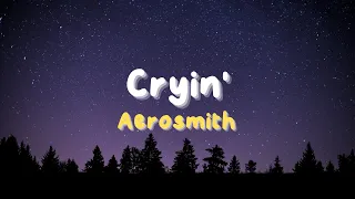 Aerosmith ~ Cryin' (Lyrics)