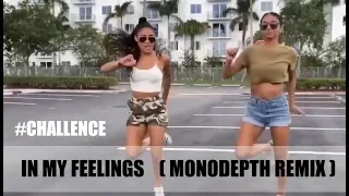 Drake - In My Feelings [Monodepth Remix] #challenge